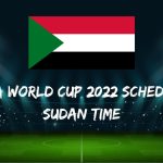 Fifa World Cup 2022 Schedule Sudan Time