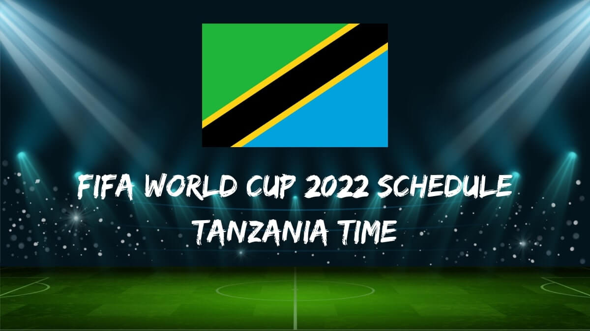 Fifa World Cup 2022 Schedule Tanzania Time PDF Download
