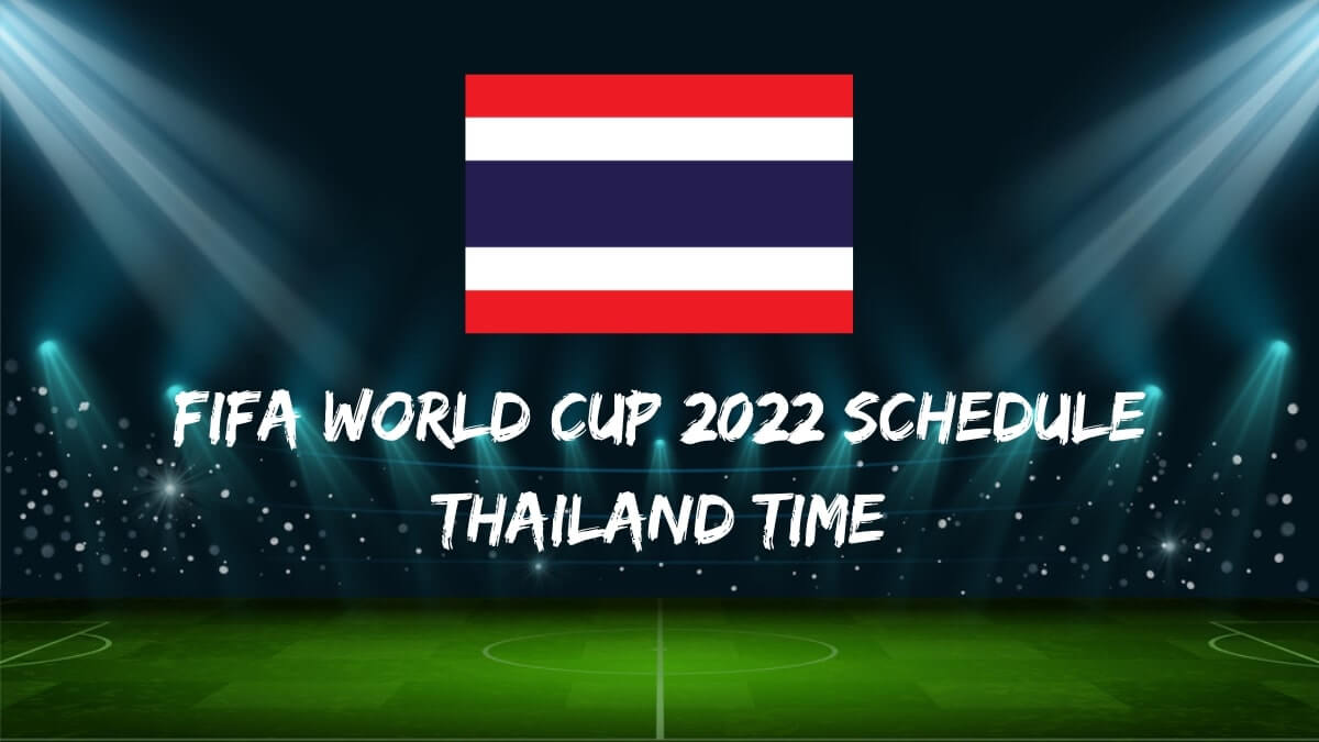 Lịch thi đấu Fifa World Cup 2022 Theo giờ Thái Lan Tải xuống PDF