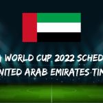 Fifa World Cup 2022 Schedule UAE Time