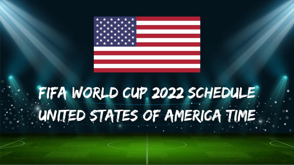Fifa World Cup 2022 Schedule USA Time